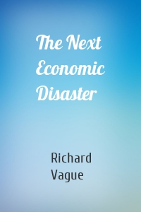 The Next Economic Disaster