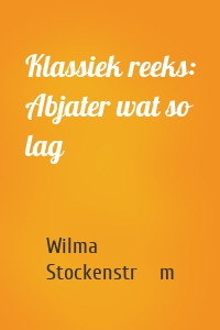 Klassiek reeks: Abjater wat so lag