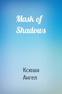 Mask of Shadows