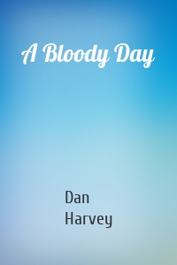 A Bloody Day