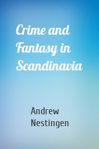 Crime and Fantasy in Scandinavia