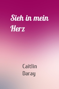 Sieh in mein Herz