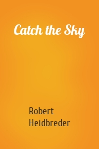 Catch the Sky