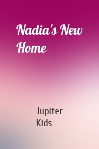 Nadia's New Home