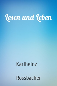 Lesen und Leben