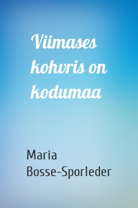 Viimases kohvris on kodumaa