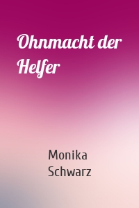 Ohnmacht der Helfer