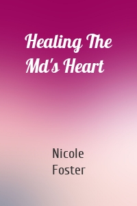 Healing The Md's Heart