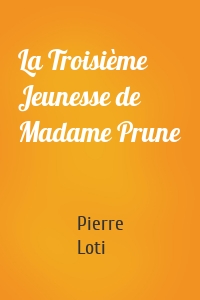 La Troisième Jeunesse de Madame Prune