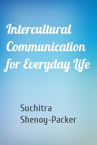 Intercultural Communication for Everyday Life