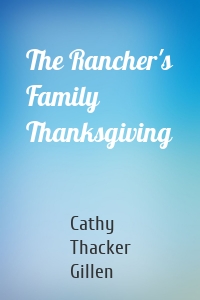 The Rancher's Family Thanksgiving
