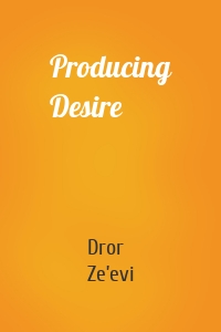 Producing Desire