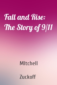 Fall and Rise: The Story of 9/11