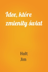 Idee, które zmieniły świat