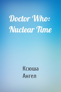 Doctor Who: Nuclear Time