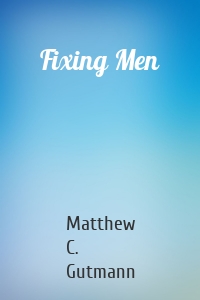 Fixing Men