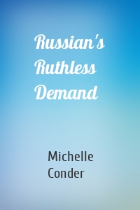 Russian's Ruthless Demand