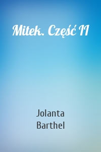Mitek. Część II