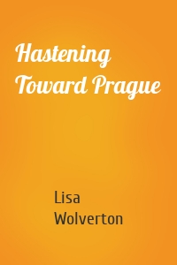 Hastening Toward Prague