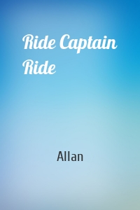 Ride Captain Ride