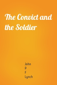 The Convict and the Soldier