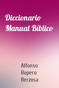 Diccionario Manual Bíblico