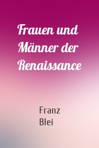 Frauen und Männer der Renaissance