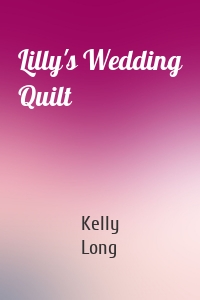 Lilly's Wedding Quilt