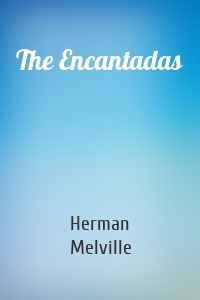 The Encantadas