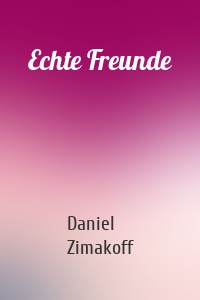 Echte Freunde