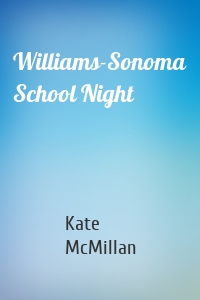 Williams-Sonoma School Night