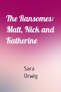 The Ransomes: Matt, Nick and Katherine