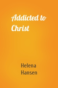 Addicted to Christ