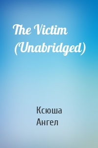 The Victim (Unabridged)