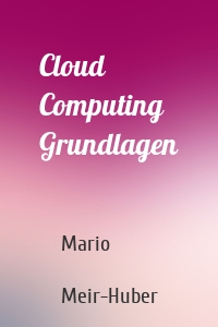 Cloud Computing Grundlagen