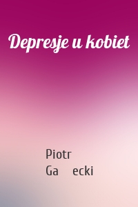 Depresje u kobiet