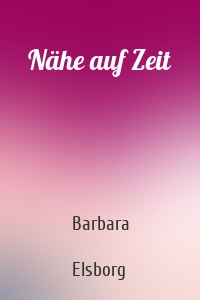 Nähe auf Zeit