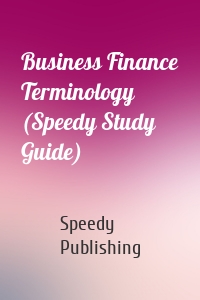 Business Finance Terminology (Speedy Study Guide)