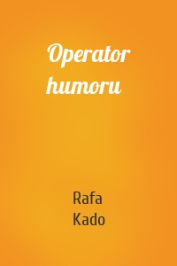 Operator humoru