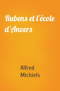 Rubens et l'école d'Anvers