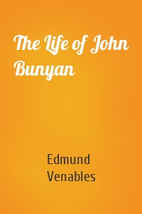 The Life of John Bunyan