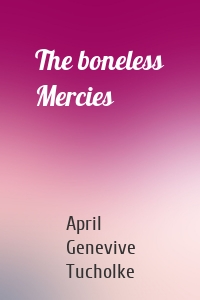 The boneless Mercies