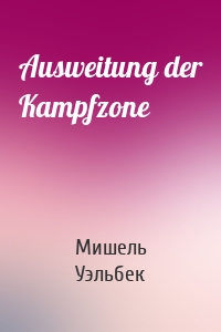 Ausweitung der Kampfzone