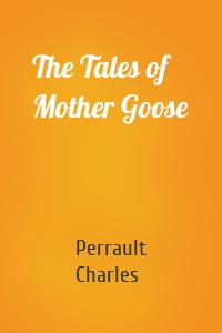 The Tales of Mother Goose