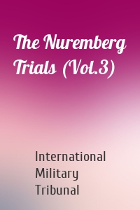 The Nuremberg Trials (Vol.3)