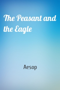 The Peasant and the Eagle