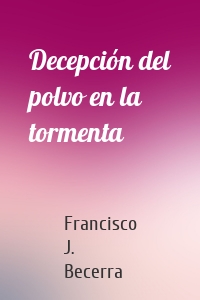 Decepción del polvo en la tormenta