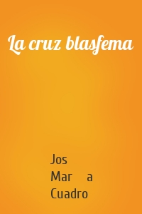 La cruz blasfema