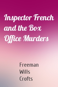 Inspector French and the Box Office Murders