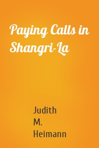 Paying Calls in Shangri-La